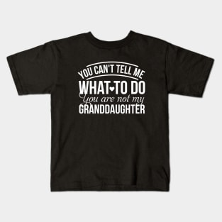 You Can't Tell Me What To Do Kids T-Shirt